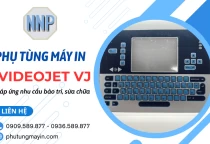 Phụ tùng máy in phun VideoJet VJ - Đáp ứng nhu cầu bảo trì, sửa máy in
