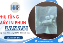 Tổng hợp phụ tùng máy in phun ZANASI - Cung cấp chính hãng, giá tốt
