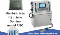 Màn hình máy in Domino A120 – Hiển thị rõ nét cho máy in phun công nghiệp
