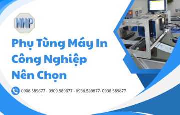 Phụ Tùng Máy In Công Nghiệp Nên Chọn