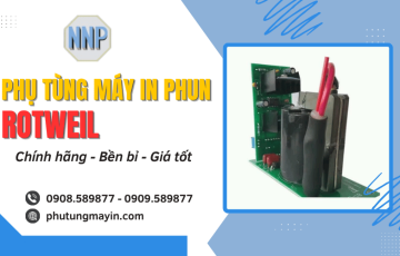 Cung cấp phụ tùng máy in phun Rotweil đầy đủ, giá cạnh tranh tại TP.HCM