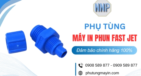Mua phụ tùng máy in phun FAST JET chính hãng, giá tốt - Ngân Nhân Phát