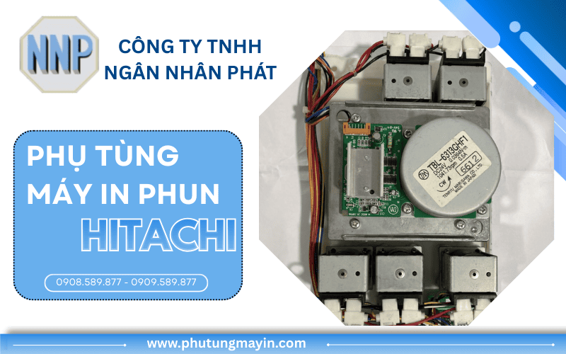 phụ tùng máy in phun Hitachi