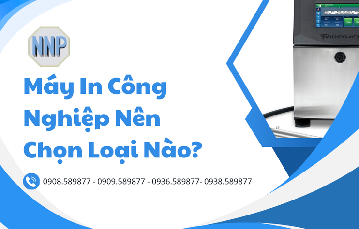 Máy In Công Nghiệp Nên Chọn Loại Nào?
