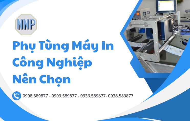 Phụ Tùng Máy In Công Nghiệp Nên Chọn